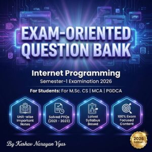 Exam-Oriented Question Bank - Internet Programming by Keshav Narayan Vyas